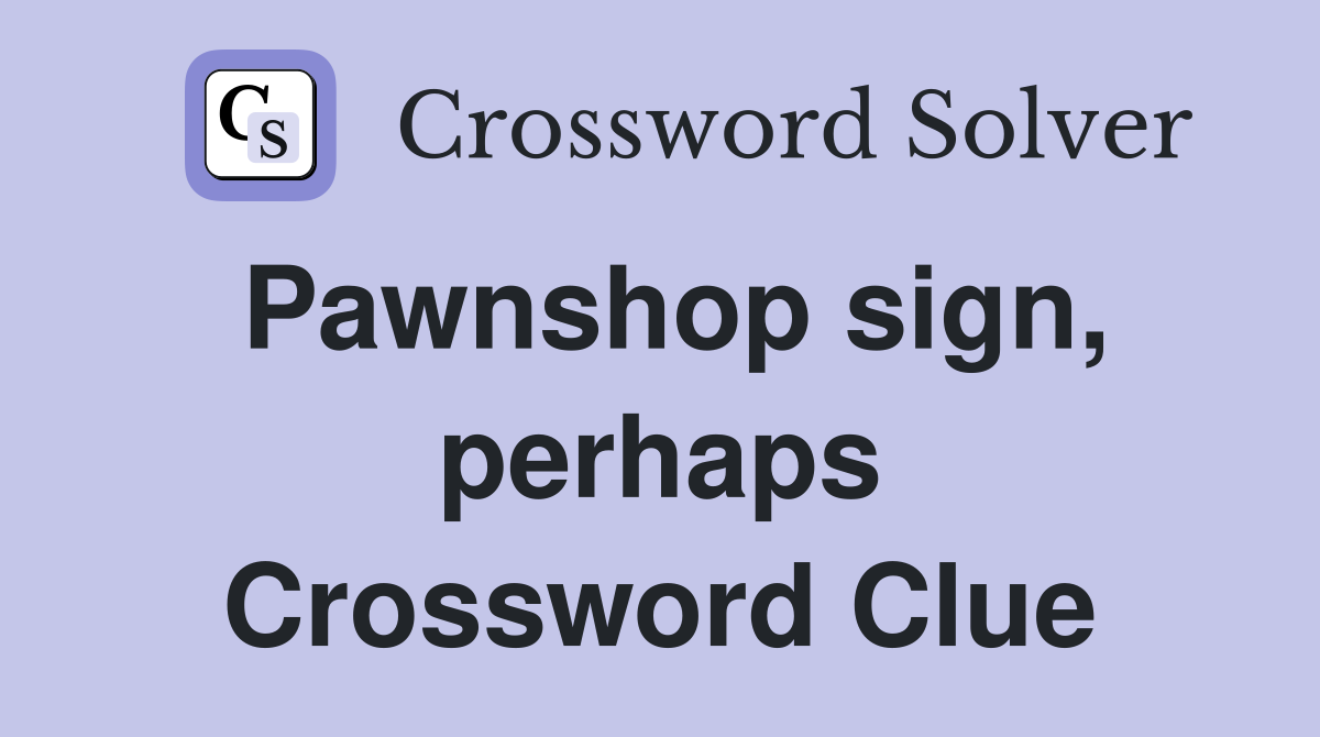 sign, perhaps Crossword Clue Answers Crossword Solver